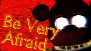 [FNAF/B3D/CANCELED]Be Very Afraid - @TryHardNinja