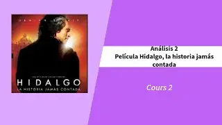 🎬🇲🇽 Análisis de Hidalgo: La historia jamás contada | El hombre detrás del héroe ✨📖
