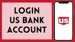 How to Login to US Bank Account (2024) | Sign In to US Bank Account