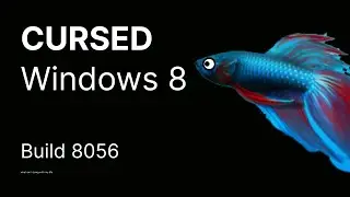 CURSED Windows 8 Build 8056