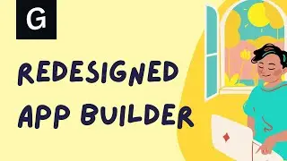 Redesigned App Builder | Glide Apps | What Has Changed?