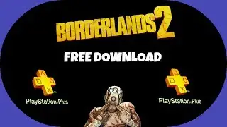 Borderlands 2 - Free Download for Playstation Plus Members