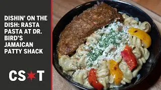 Dishin’ on the Dish: Rasta pasta at Dr. Bird’s Jamaican Patty Shack