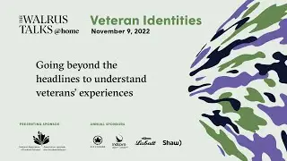 The Walrus Talks at Home: Veteran Identities