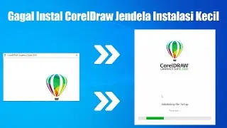 Gagal Instal CorelDraw || Jendela Instalasi Kecil