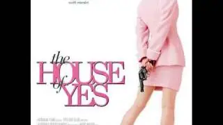 The House Of Yes by Rolfe Kent (End Credits) (1997)