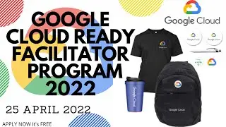 Google Cloud Ready Facilitator Program 2022 | Google Cloud | 2022   