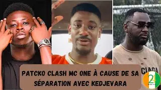 PATCKO YAO clash MC ONE à cause de sa séparation avec KEDJEVARA