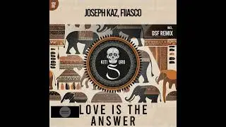 Joseph Kaz, Fiiasco _ Love Is The Answer (Extended Mix)