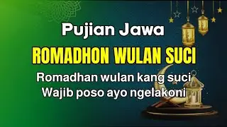 ROMADHON WULAN KANG SUCI -Pujian Jawa Setelah Adzan 