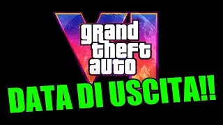 GTA 6  - DATA DI USCITA FINALMENTE!