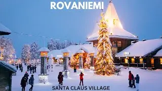 Exploring Rovaniemi: The Official Hometown of Santa Claus