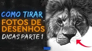 Como Fotografar Seus Desenhos - Iluminação e Dicas Iniciais / PARTE 1