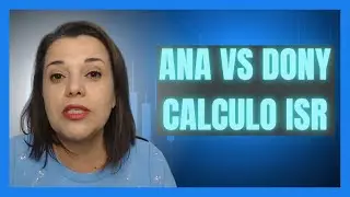 ANA VS DONY CALCULO ISR