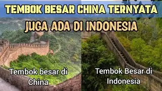 Tak Perlu ke China, Tembok Besar China Ternyata Juga Ada di Indonesia