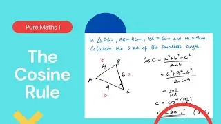 The Cosine Rule (Edexcel IAL P1 6.1)