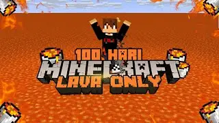 100 Hari di Minecraft tapi Lava Only: Membuat Kehidupan di Atas Lava🌋#minecraft100hari