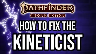 How to Fix the Kineticist [Homebrew for Pathfinder2e]