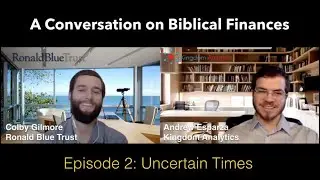 A Conversation About Biblical Finances: Uncertain Times