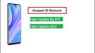 Huawei Y8P AQM LX1 Huawei ID Remove Fake Update By EFT