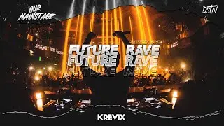 Future Rave Guestmix by Krevix OMP #10 || DSTN