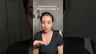 Wearing makeup everyday ? |Dr. Riya