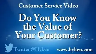 Do You Know the Value of Your Customer? You Should!