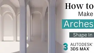 Modelling Arches Shape in 3DS Max | 3DS Max Tutorial