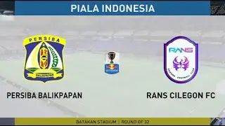 FIFA 22 PIALA INDONESIA CAREER MODE | Persiba Balikpapan vs Rans Nusantara Fc | Round Of 32 | Leg 2