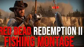 Red Dead Redemption Fishing Montage 1