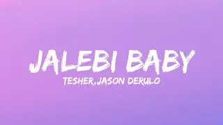 Tesher - Jalebi Baby (Lyrics )