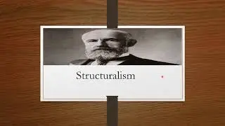 Structuralism The school of thought