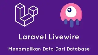 Laravel Livewire #6 - Menampilkan Data di Livewire
