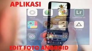 11  Aplikasi Edit Foto Terbaik  di Android