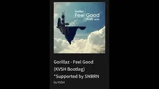 Gorillaz - Feel Good (KVSH Bootleg) _Supported by SNBRN