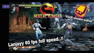 best setting Mortal Kombat Vita3K emulator android  Snapdragon 860 | 60fps full speed