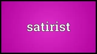 Satirist Meaning