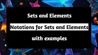 What is Set | Sets and Elements | Notations for Sets and Elements | with examples | Pythagoras Math