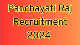 Panchayati Raj Recruitment 2024 | Panchayati Raj Recruitment |Panchayati Raj Vibhag Recruitment 2024