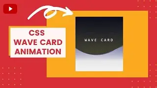 CSS Wave Card Animation Tutorial | Creative HTML and CSS |