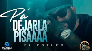 El Fother - Pa' Dejarla Pisaaa (Video Oficial) #440