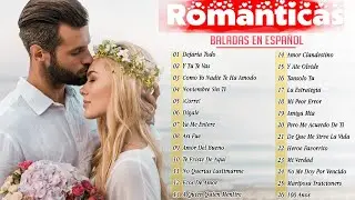 Música romántica para trabajar y concentrarse ♥♥♥♥ Las mejores canciones románticas en español 2022