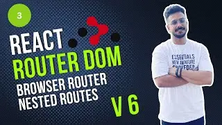 3-  React Router DOM | Nested Routes with Routes Components
