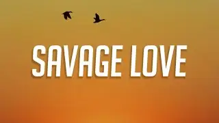 Savage Love - Jason Derulo (Lyrics) Prod. Jawsh 685
