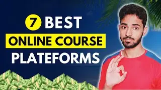 7 Best Online Course Platforms: Make Money Selling Online Courses