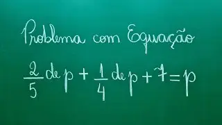 PROBLEMA COM EQUAÇÃO DO 1º GRAU - Professora Angela Matemática
