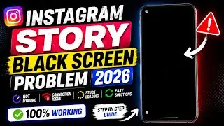Fix Instagram Story Black Screen Issue (2026)