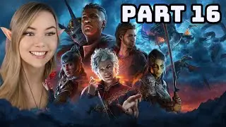 Baldur's Gate 3 Playthrough | Part 16