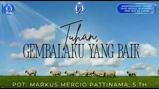 Tuhan, Gembalaku Yang Baik | Pdt. Markus Mercio Pattinama, S.Th. | Minggu, 7 Juni 2026