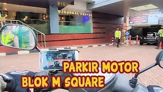 jalanan jakarta || cara parkir plaza blok m square